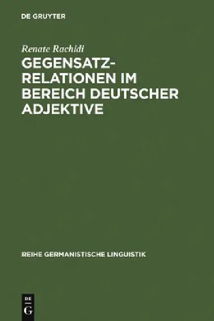 Gegensatzrelationen im Bereich deutscher Adjektive (English, Renate Rachidi)