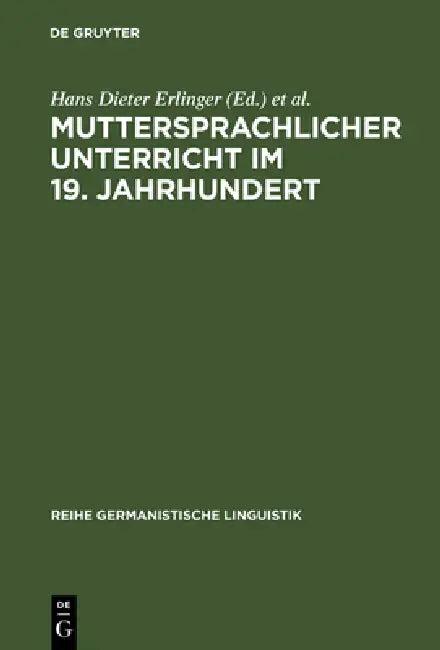 Muttersprachlicher Unterricht im 19. Jahrhundert (English, Hans Dieter Erlinger | Clemens Knobloch)