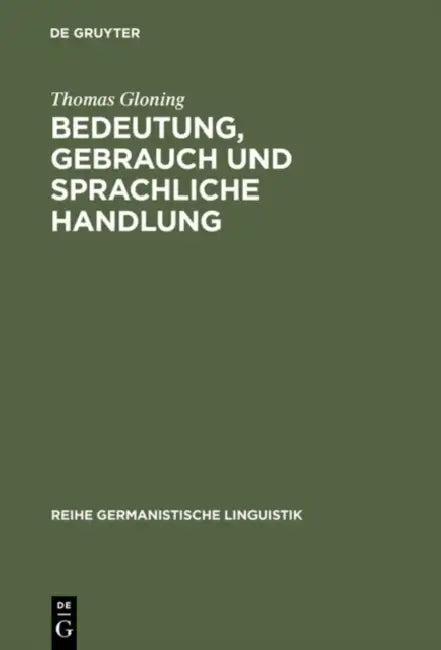 Bedeutung, Gebrauch und sprachliche Handlung (English, Thomas Gloning)