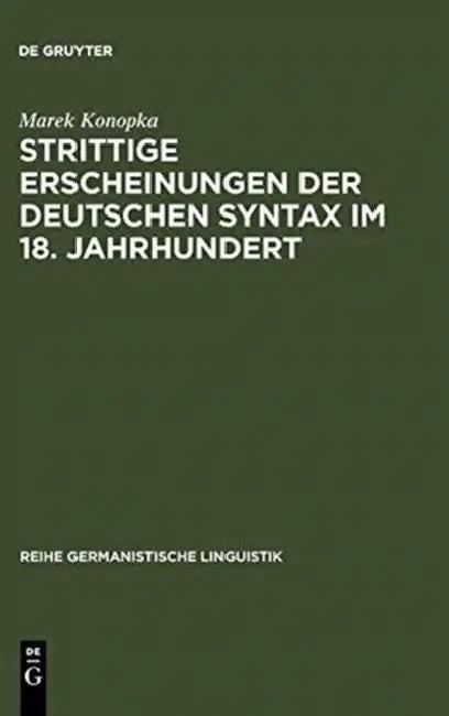 Strittige Erscheinungen der deutschen Syntax im 18. Jahrhundert (English, Marek Konopka)