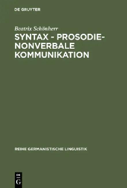 Syntax - Prosodie - nonverbale Kommunikation (English, Beatrix Schönherr)