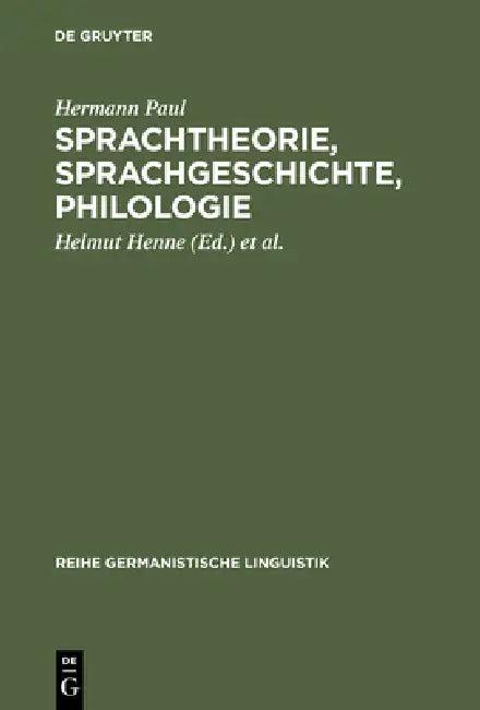 Sprachtheorie, Sprachgeschichte, Philologie (English, Hermann Paul | Helmut Henne | Jörg Kilian)