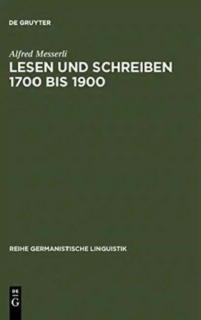 Lesen und Schreiben 1700 bis 1900 (English, Alfred Messerli)
