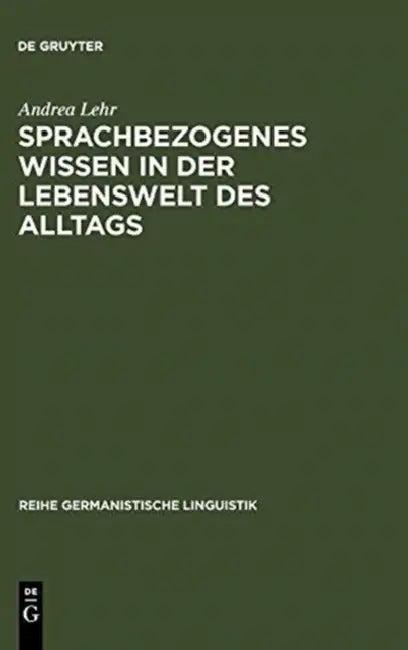 Sprachbezogenes Wissen in der Lebenswelt des Alltags (English, Andrea Lehr)