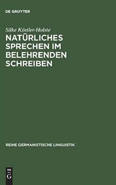 Natürliches Sprechen Im Belehrenden Schreiben (English, Silke Köstler-Holste)