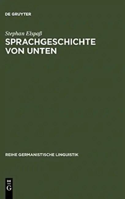Sprachgeschichte von unten (English, Stephan Elspaß)