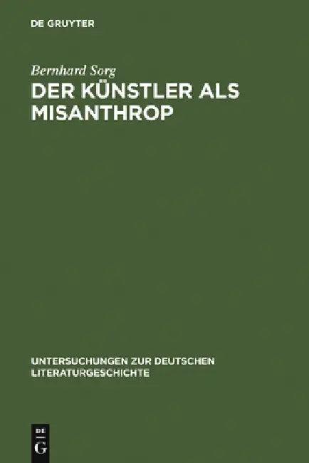 Der Künstler als Misanthrop (English, Bernhard Sorg)