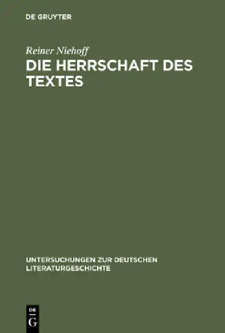 Die Herrschaft Des Textes (English, Reiner Niehoff)
