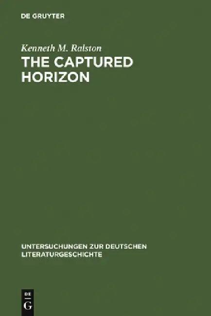 The Captured Horizon (English, Kenneth M. Ralston)