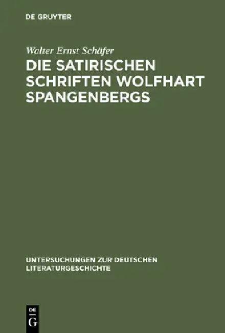Die satirischen Schriften Wolfhart Spangenbergs (English, Walter Ernst Schäfer)