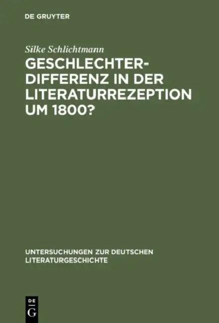 Geschlechterdifferenz in der Literaturrezeption um 1800? (English, Silke Schlichtmann)