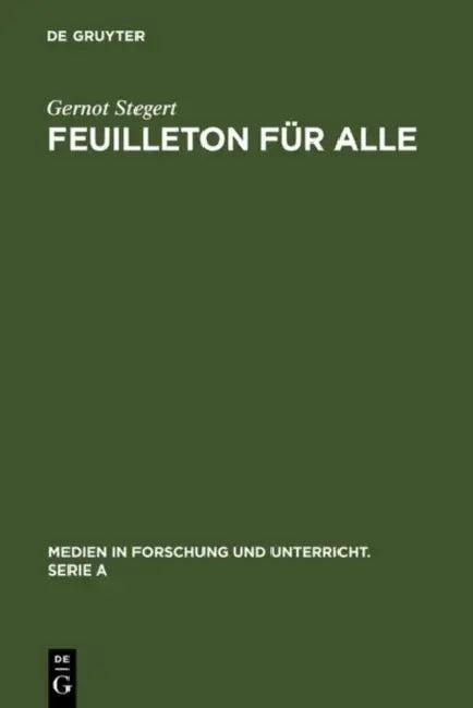 Feuilleton für alle (English, Gernot Stegert)