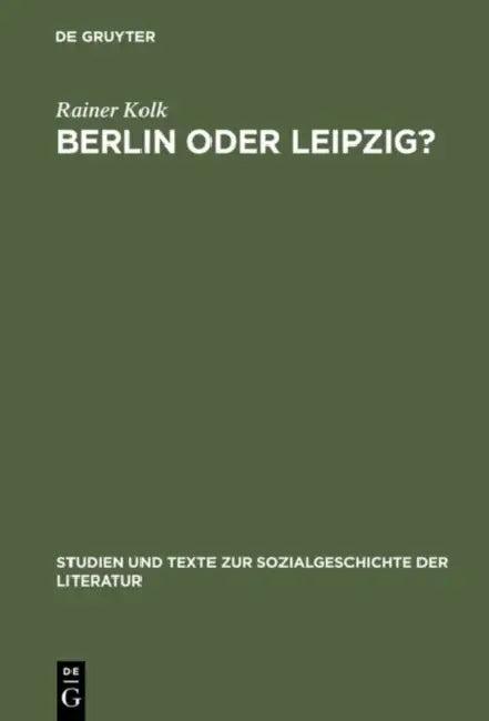 Berlin Oder Leipzig? (English, Rainer Kolk)