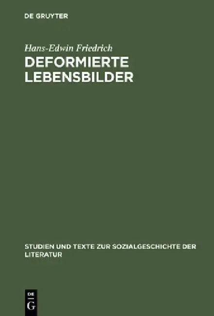Deformierte Lebensbilder (English, Hans-Edwin Friedrich)