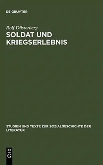 Soldat und Kriegserlebnis (English, Rolf Düsterberg)
