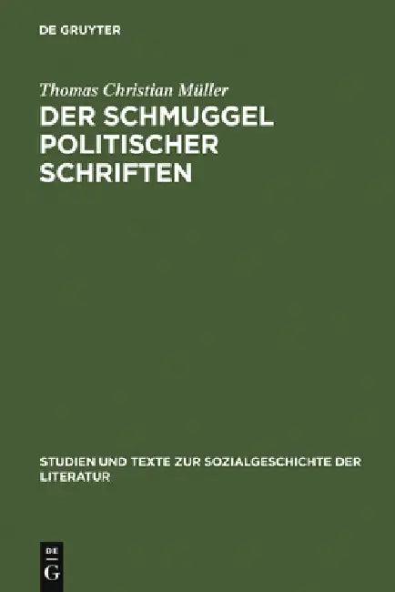 Der Schmuggel politischer Schriften (English, Thomas Christian Müller)