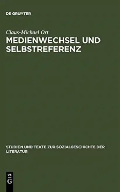 Medienwechsel und Selbstreferenz (English, Claus-Michael Ort)