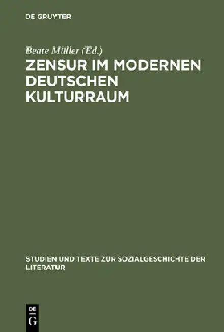 Zensur im modernen deutschen Kulturraum (English, Beate Müller)