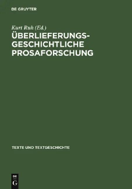 Überlieferungsgeschichtliche Prosaforschung (English, Kurt Ruh)