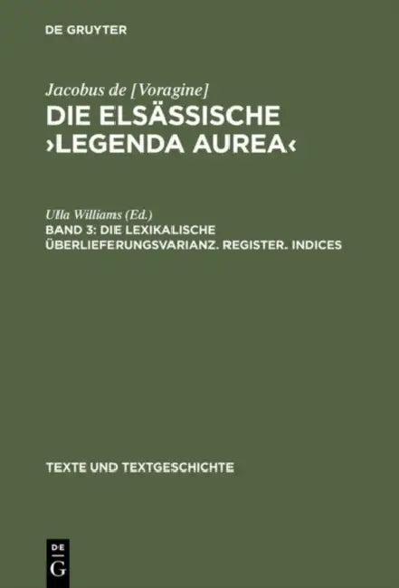 Die elsässische >Legenda aurea (English, Ulla Williams)