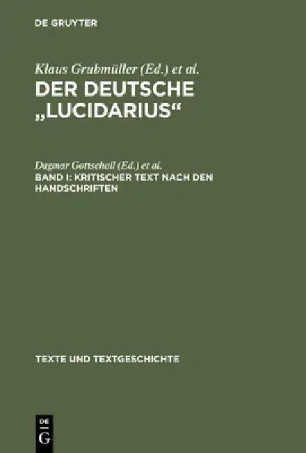 Der deutsche "Lucidarius", Band I, Kritischer Text nach den Handschriften (English, Dagmar Gottschall | Georg Steer)