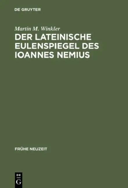 Der lateinische Eulenspiegel des Ioannes Nemius (English, Martin M. Winkler)