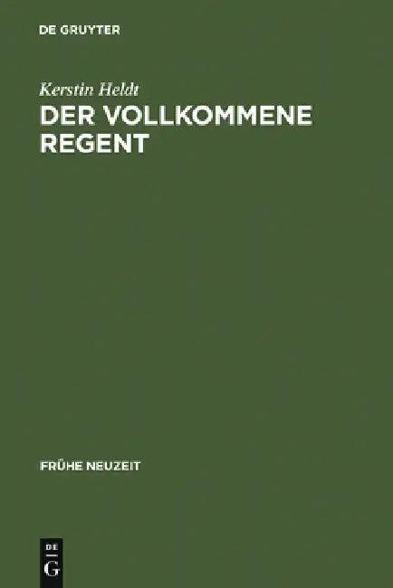 Der vollkommene Regent (English, Kerstin Heldt)