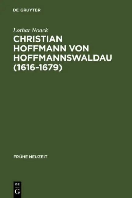 Christian Hoffmann von Hoffmannswaldau (1616-1679) (English, Lothar Noack)