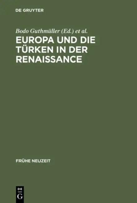 Europa Und Die Türken in Der Renaissance (English, Bodo Guthmüller | Wilhelm Kühlmann)