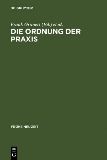 Die Ordnung Der PRAXIS (English, Frank Grunert | Kurt Seelmann)