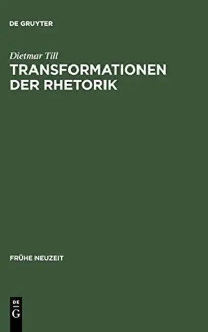 Transformationen der Rhetorik (English, Dietmar Till)