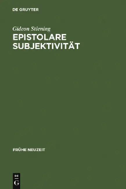 Epistolare Subjektivität (English, Gideon Stiening)