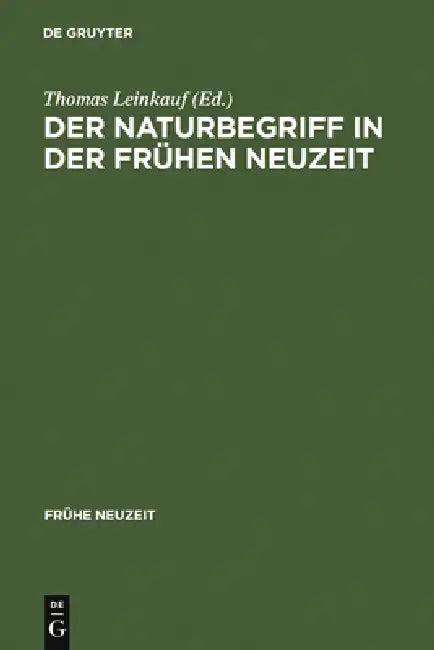Der Naturbegriff in der Frühen Neuzeit (English, Thomas Leinkauf | Karin Hartbecke)