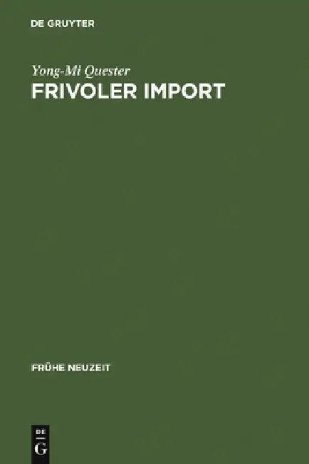 Frivoler Import (English, Yong-Mi Quester)