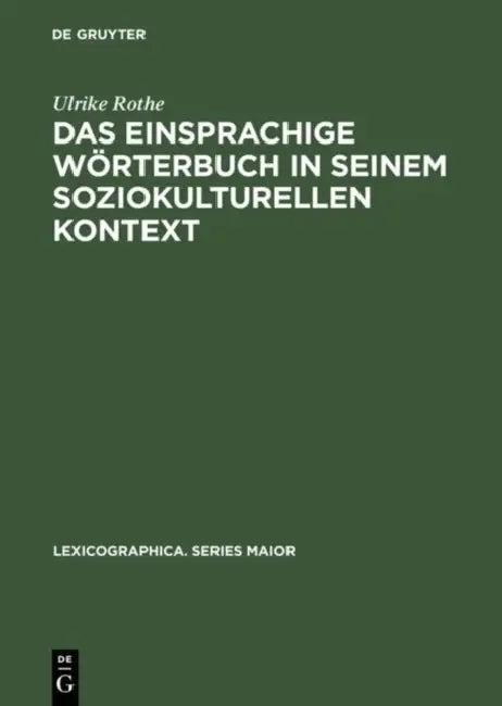 Das Einsprachige Wörterbuch in Seinem Soziokulturellen Kontext (English, Ulrike Rothe)
