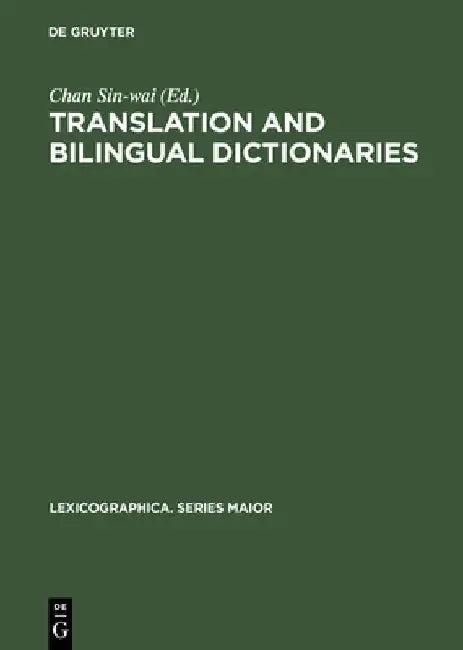 Translation and Bilingual Dictionaries (English, Chan Sin-Wai)