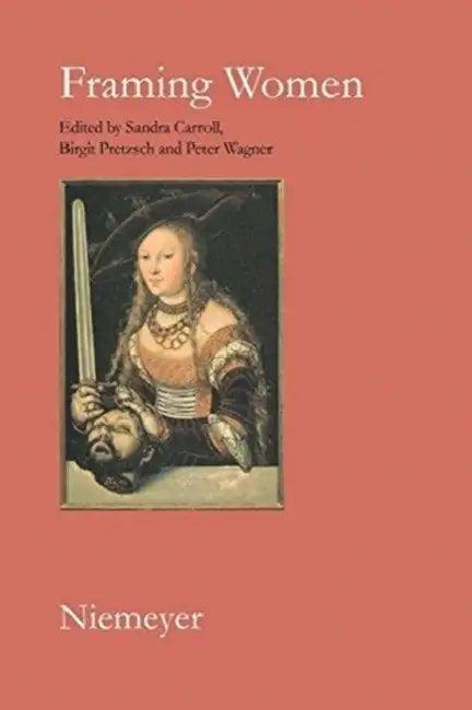 Framing Women (English, Sandra Carroll | Birgit Pretzsch | Peter Wagner)