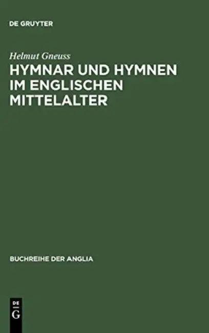 Hymnar und Hymnen im englischen Mittelalter (English, Helmut Gneuss)