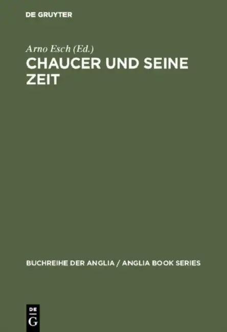 Chaucer und seine Zeit (English, Arno Esch)