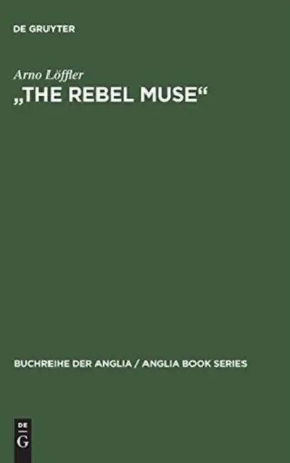 "The Rebel Muse" (English, Arno Löffler)