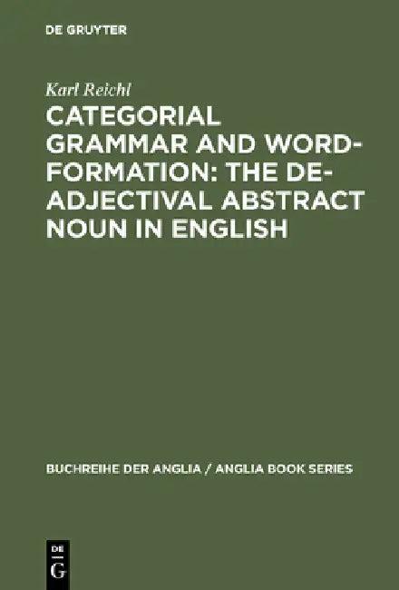 Categorial Grammar and Word-Formation (English, Karl Reichl)