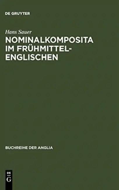 Nominalkomposita im Frühmittelenglischen (English, Hans Sauer)