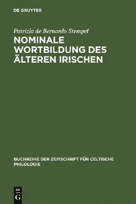 Nominale Wortbildung des älteren Irischen (English, Patrizia De Bernardo Stempel)