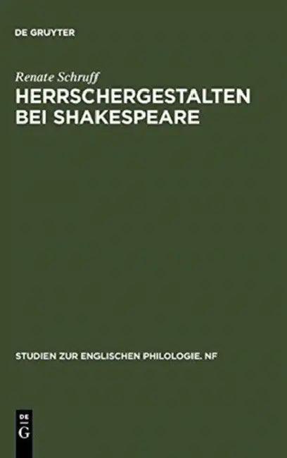 Herrschergestalten bei Shakespeare (English, Renate Schruff)