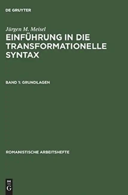 Einführung in die transformationelle Syntax, Band 1, Grundlagen (English, Jürgen M. Meisel)