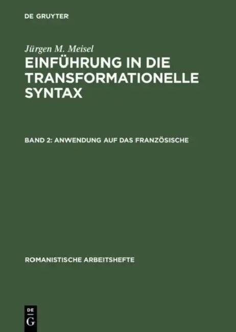 Einführung in die transformationelle Syntax, Band 2, Anwendung auf das Französische (English, Jürgen M. Meisel)