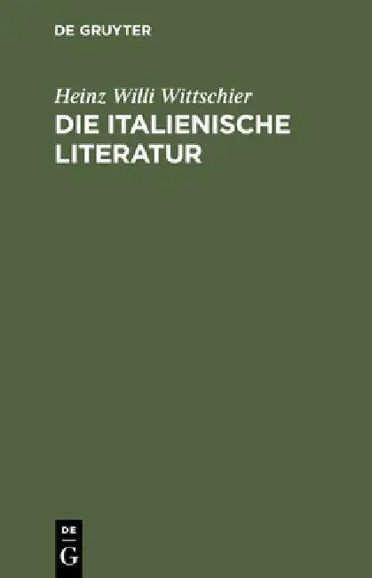 Die italienische Literatur (English, Heinz Willi Wittschier)