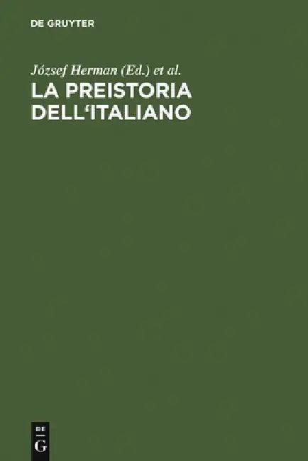 La preistoria dell'italiano (English, József Herman | Anna Marinetti | Luca Mondin)