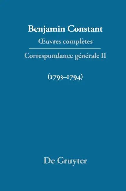 Oeuvres Completes, II, Correspondance 1793-1794 (English, C. P. Courtney | Dennis Wood | Peter Rickard)