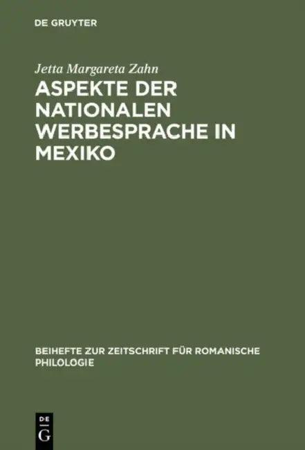 Aspekte der nationalen Werbesprache in Mexiko (English, Jetta Margareta Zahn)